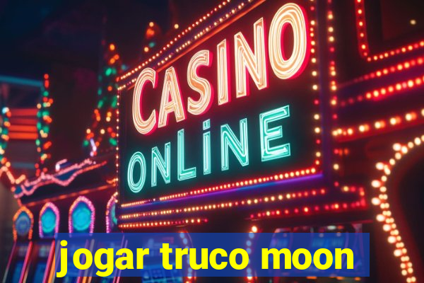 jogar truco moon